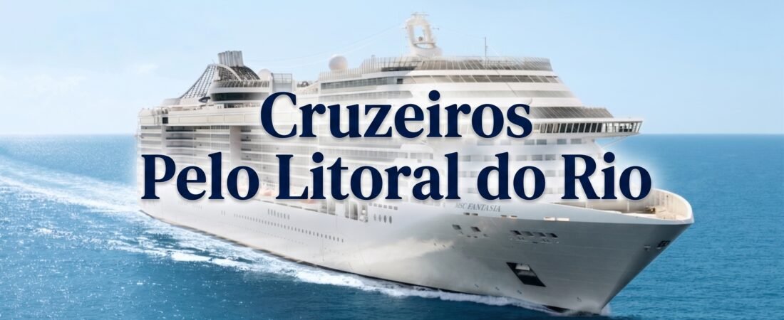 Cruzeiros Pelo Litoral do Rio: Vale a Pena Conhecer o Estado Pelo Mar?