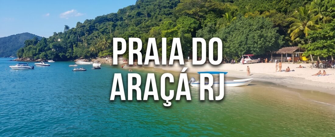 Praia do Araçá: Um Refúgio Pouco Conhecido no Litoral do Rio