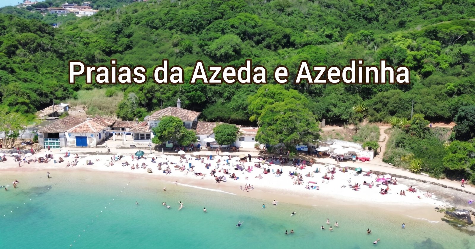 Azeda e Azedinha: Duas Praias, Um dos Cantos Mais Encantadores de Búzios