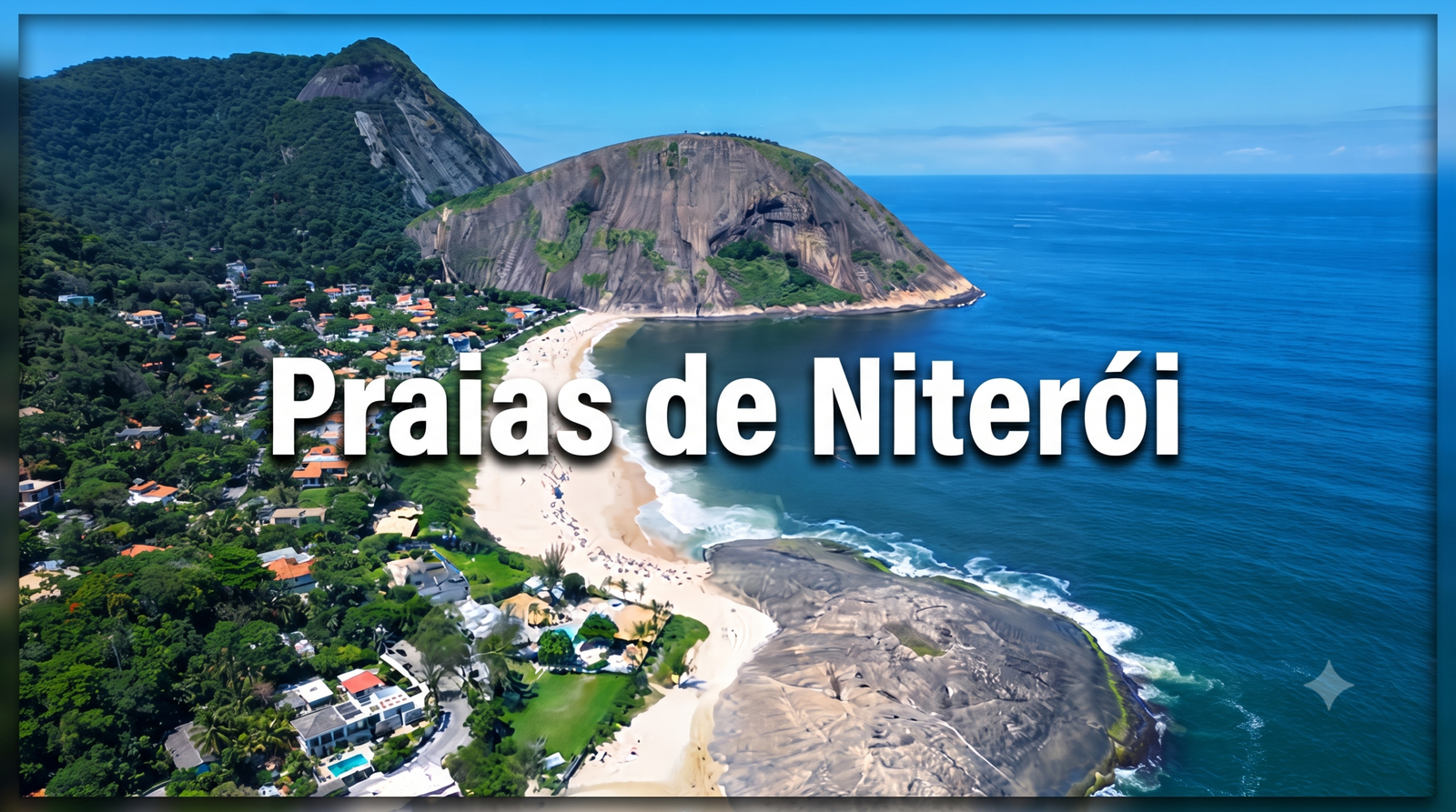 As Melhores Praias de Niterói: Um Guia Completo Para Escolher Onde Passar o Dia