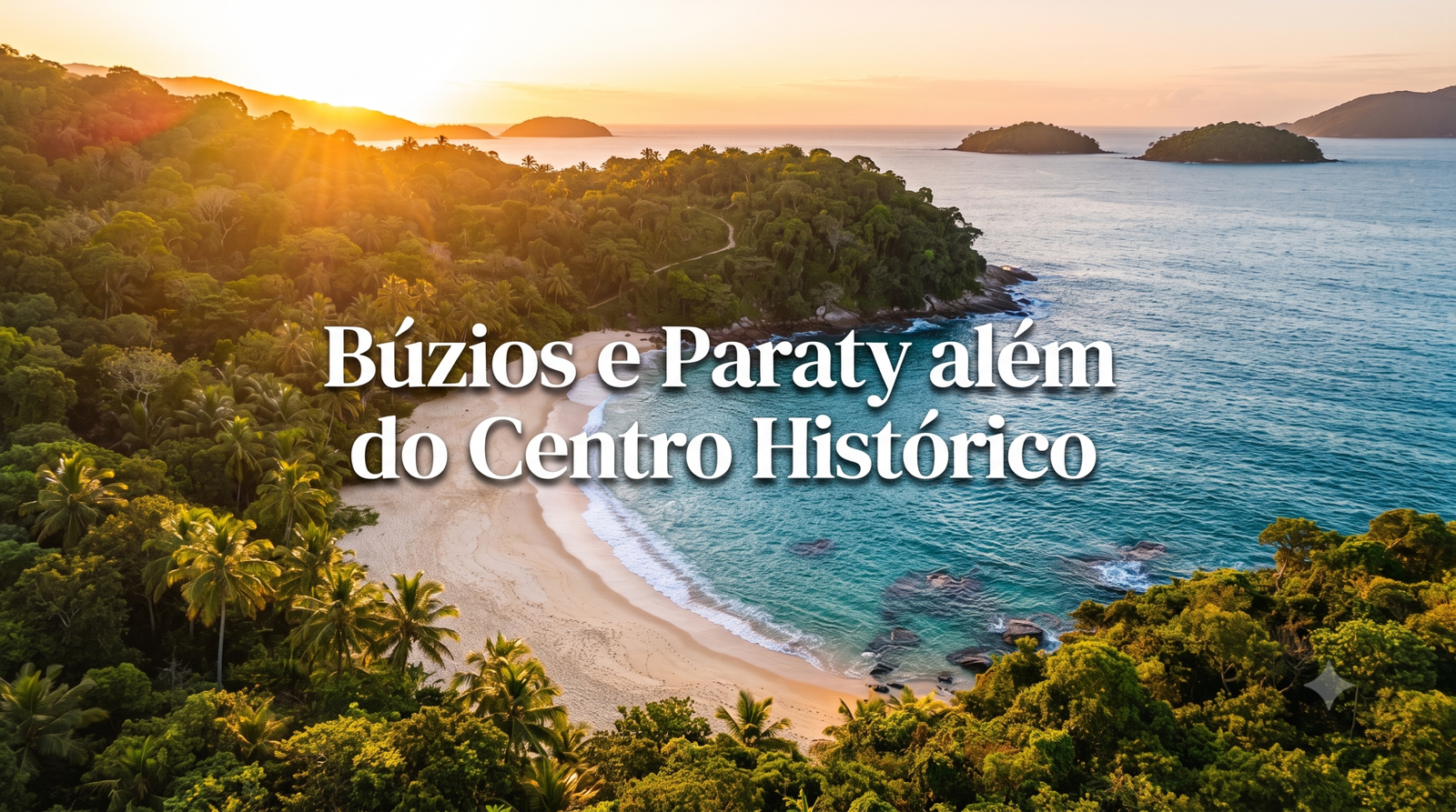 Búzios e Paraty além do Centro Histórico: Trilhas e praias escondidas para fugir do óbvio