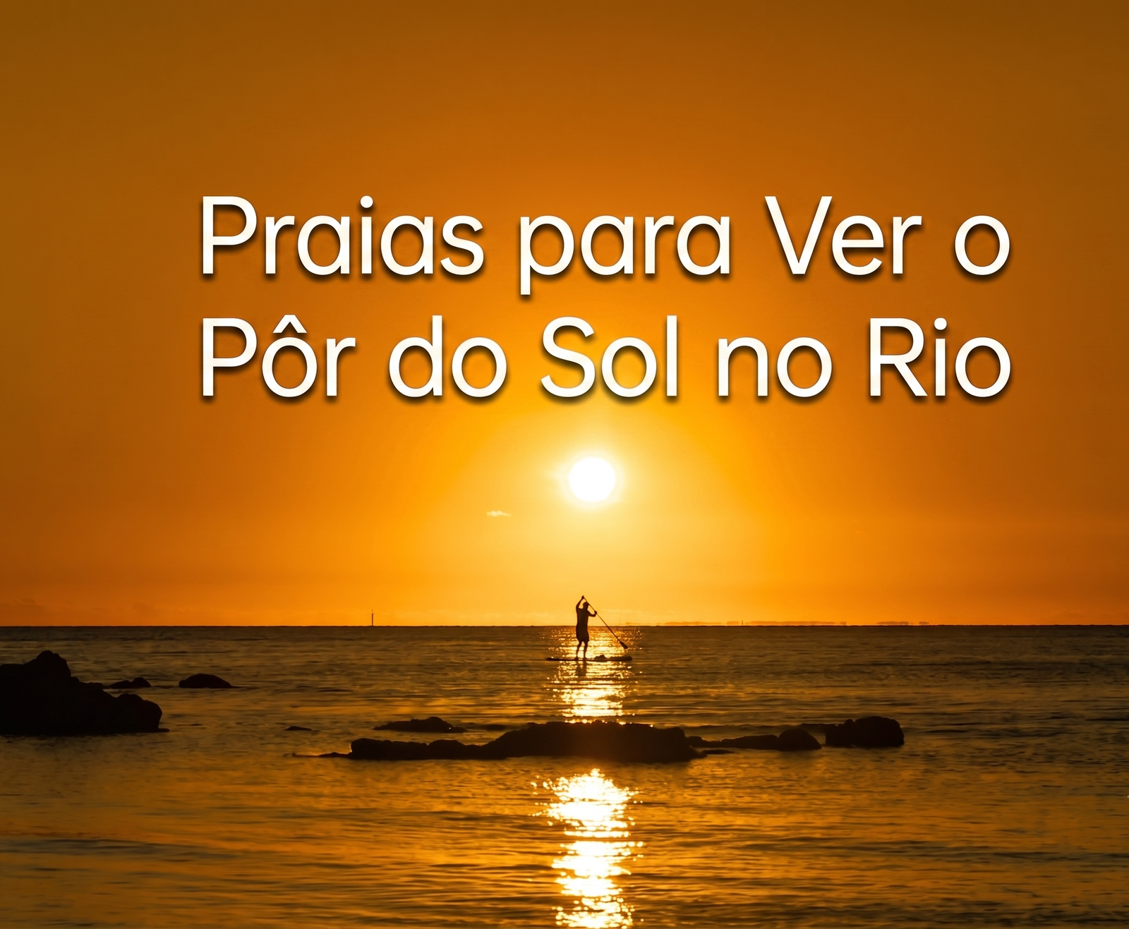 Praias para Ver o Pôr do Sol no Rio: 8 lugares que ficam ainda mais bonitos no fim da tarde